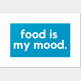 Food is my mood- a food lover design Posters and Art